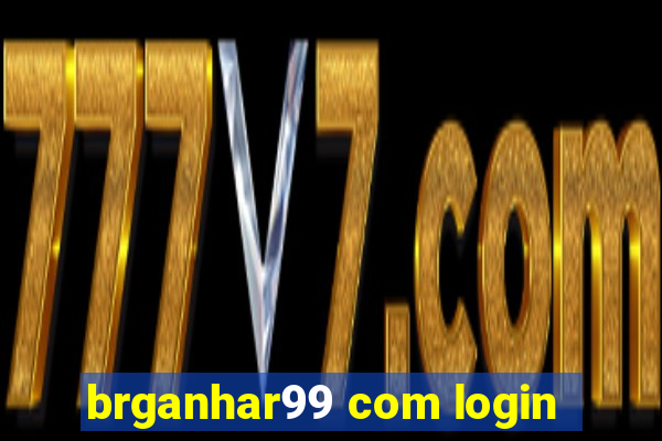 brganhar99 com login